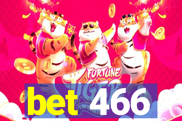 bet 466